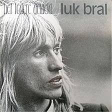 Luk Bral : Het Tedere Geweld (LP)