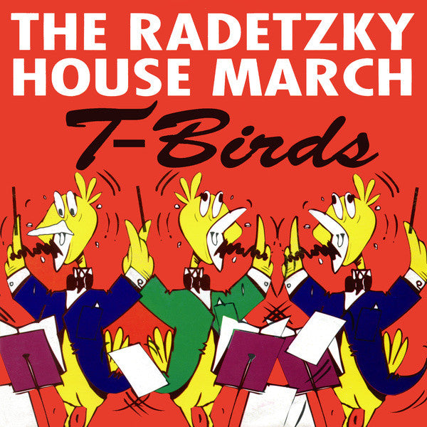 T-Birds : The Radetzky House March (7", Single)