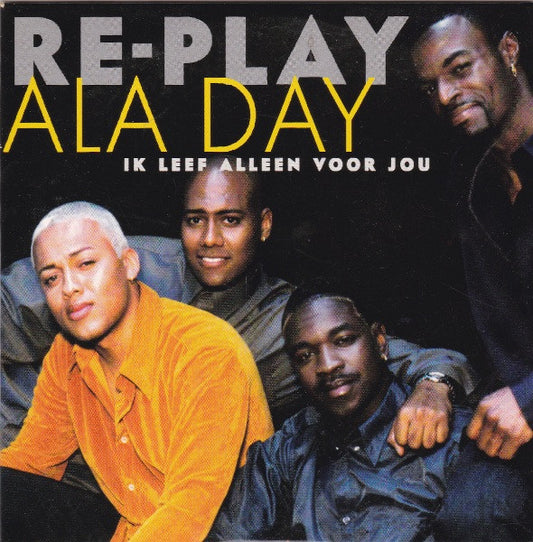 Re-Play : Ala Day (Ik Leef Alleen Voor Jou) (CD, Single)