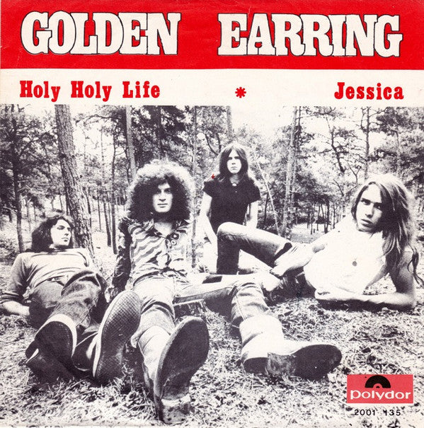 Golden Earring : Holy Holy Life / Jessica (7", Single)
