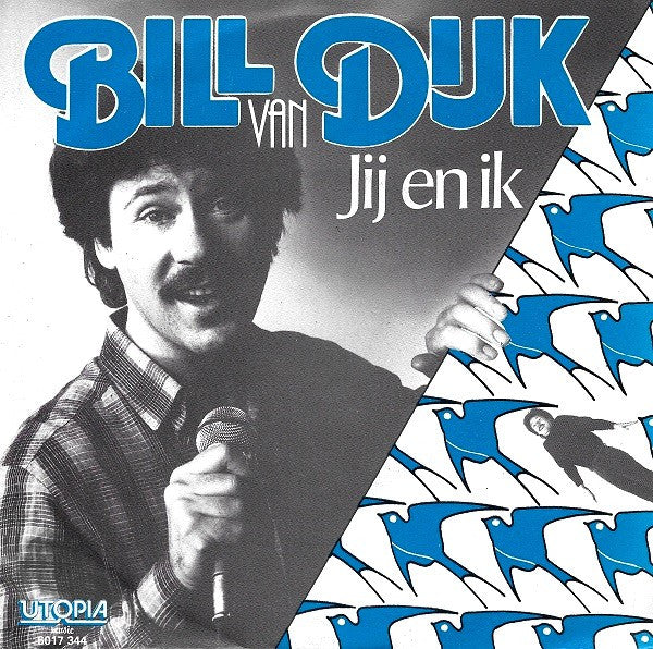 Bill van Dijk : Jij En Ik (7", Single)