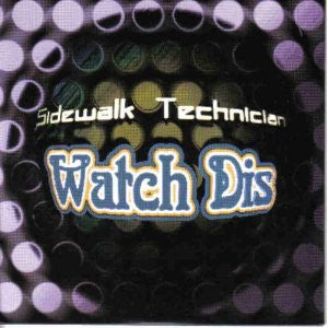 Sidewalk Technician : Watch Dis (CD, Single)