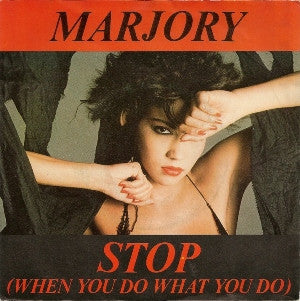 Marjory : Stop (When You Do What You Do) (7", Single)