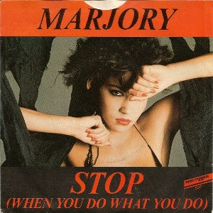 Marjory : Stop (When You Do What You Do) (7", Single)
