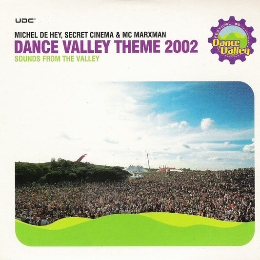 Michel De Hey, Secret Cinema & MC Marxman : Dance Valley Theme 2002 - Sounds From The Valley (CD, Single)