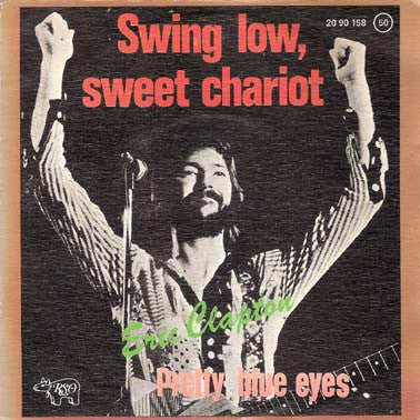 Eric Clapton : Swing Low, Sweet Chariot (7", Single)