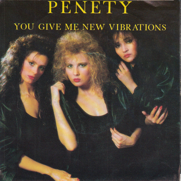 Penety : You Give Me New Vibrations (7", Single)