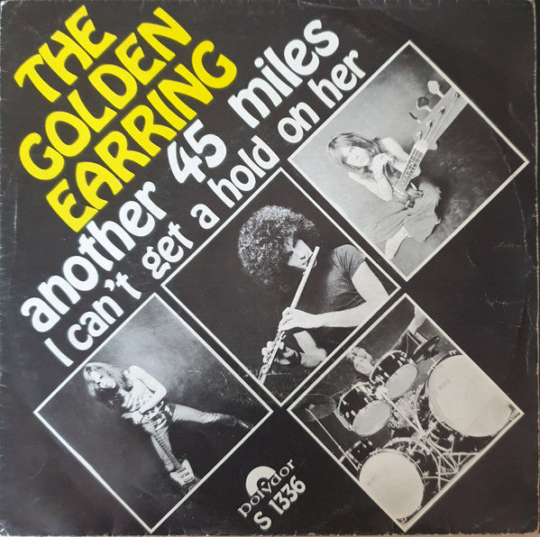 The Golden Earring* : Another 45 Miles (7", Single, 3 P)