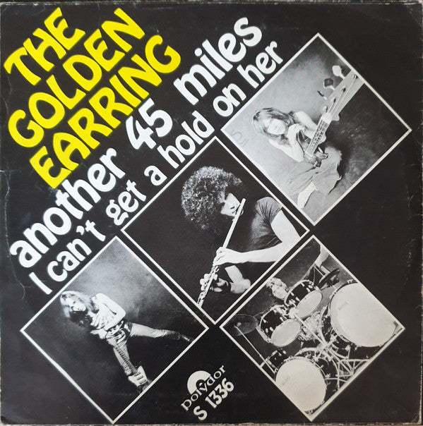 The Golden Earring* : Another 45 Miles (7", Single, 3 P)