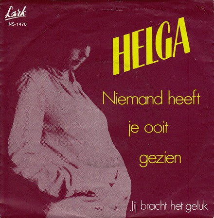 Helga (3) : Niemand Heeft Je Ooit Gezien (7", Single)