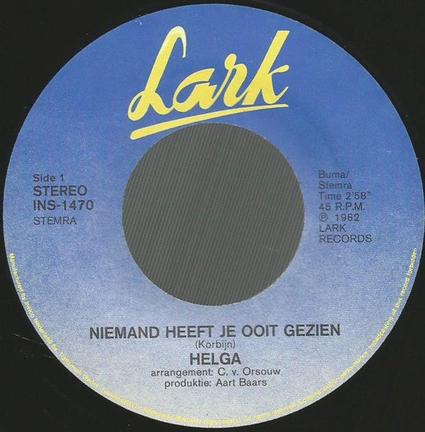 Helga (3) : Niemand Heeft Je Ooit Gezien (7", Single)