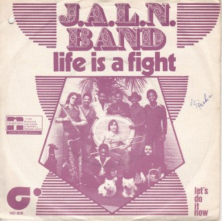 J.A.L.N. Band : Life Is A Fight (7")