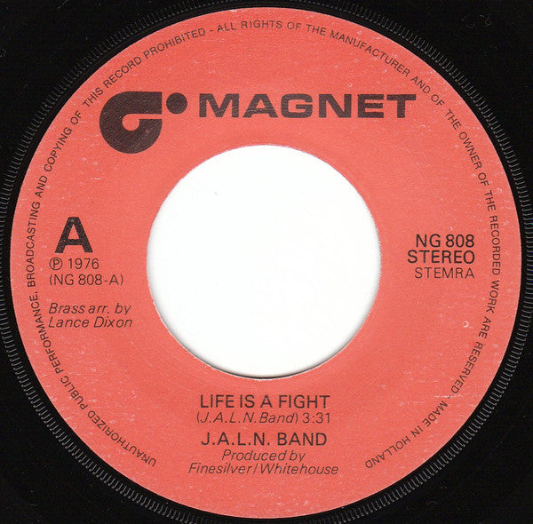 J.A.L.N. Band : Life Is A Fight (7")