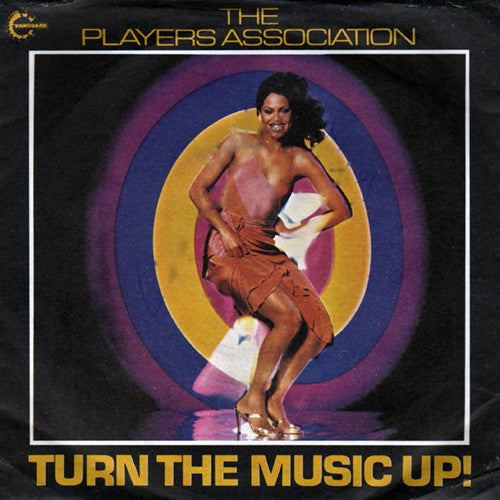 The Players Association : Turn The Music Up! (7", Single, Sol)