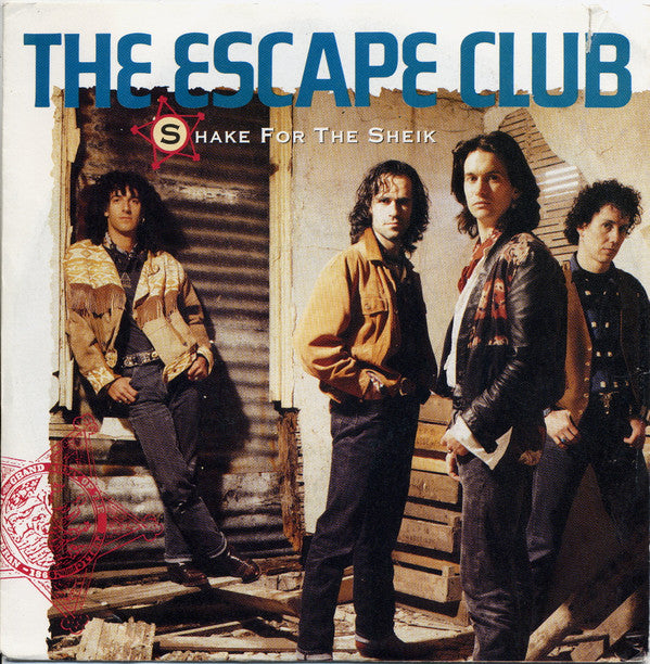 The Escape Club : Shake For The Sheik (7", Single)