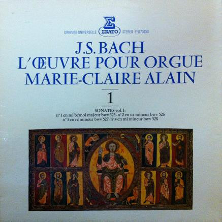 Johann Sebastian Bach - Marie-Claire Alain : Intégrale Des Sonates Pour Orgue Vol.1, Tome 1 (LP, RE)