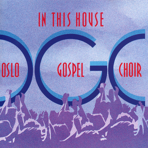Oslo Gospel Choir : In This House (CD, Album)