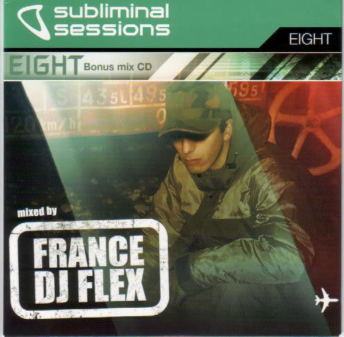 Jose Nuñez & Steve Angello & Sebastian Ingrosso & DJ Flex : Subliminal Sessions Eight (DJ Flex bonus CD edition) (3xCD, Mixed)