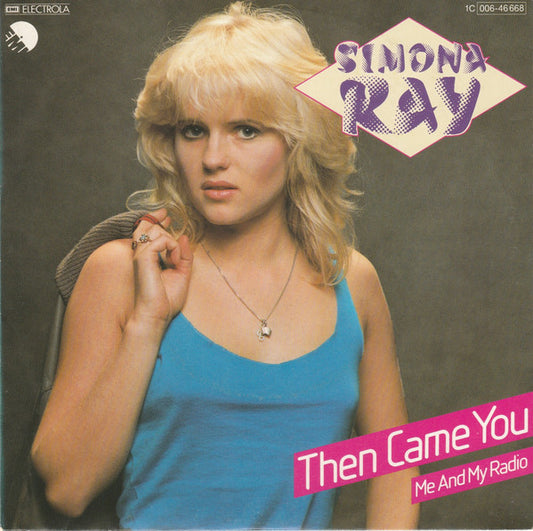 Simona Ray : Then Came You / Me And My Radio (7", Single)