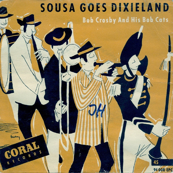 Bob Crosby And The Bob Cats : Sousa Goes Dixieland (7", EP, Mono, RP)