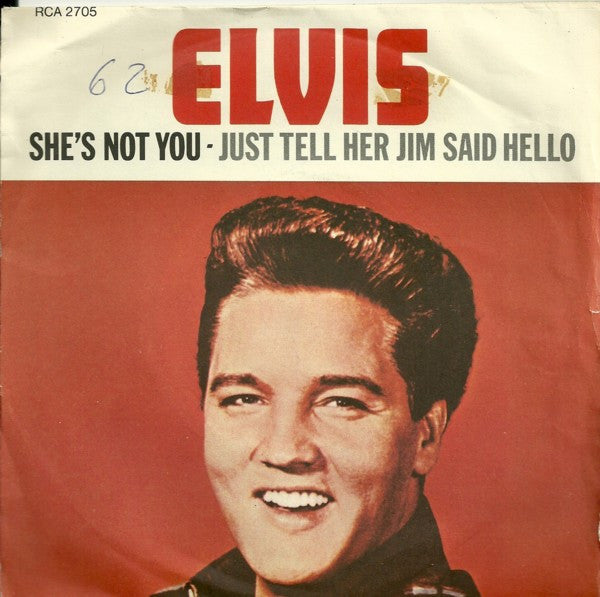 Elvis Presley : She's Not You / Just Tell Her Jim Said Hello (7", Single, RE)