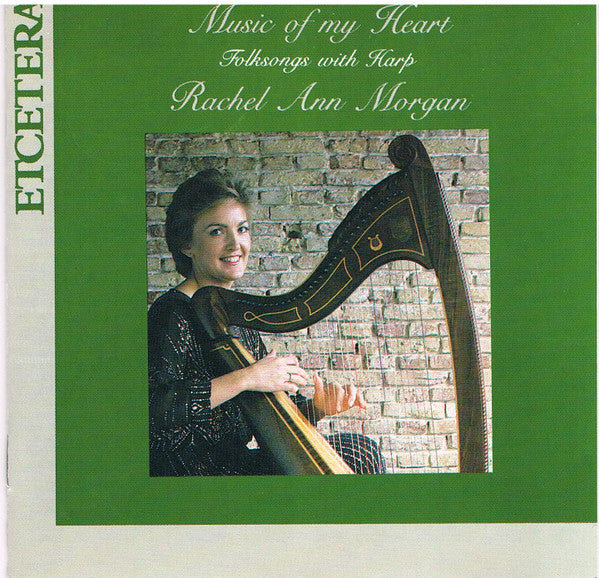 Rachel Ann Morgan : Music Of My Heart (Folksongs With Harp) (CD, Album, RE)