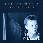 Tony Overwater : Motion Music (CD, Album)
