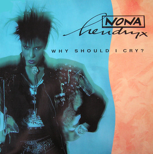 Nona Hendryx : Why Should I Cry? (12")