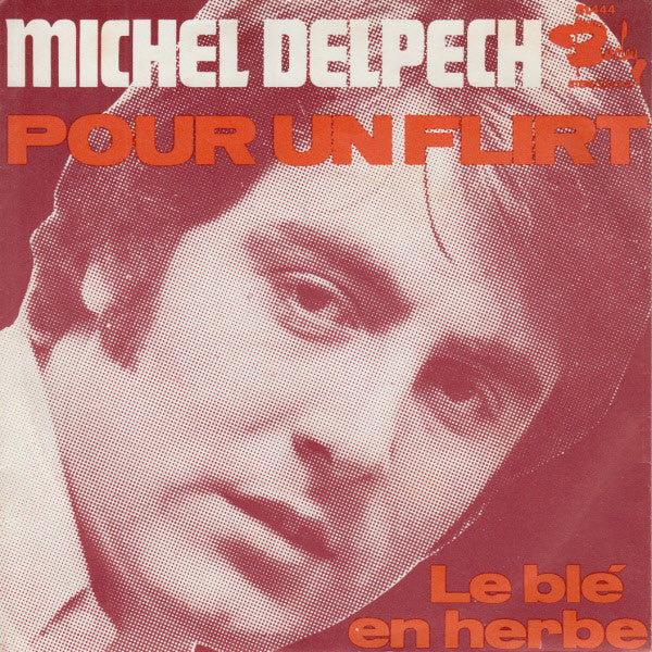 Michel Delpech : Pour Un Flirt (7", Single)