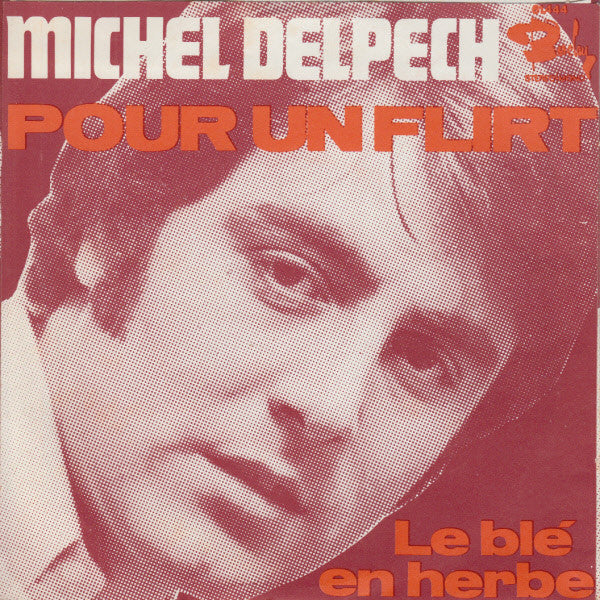 Michel Delpech : Pour Un Flirt (7", Single)