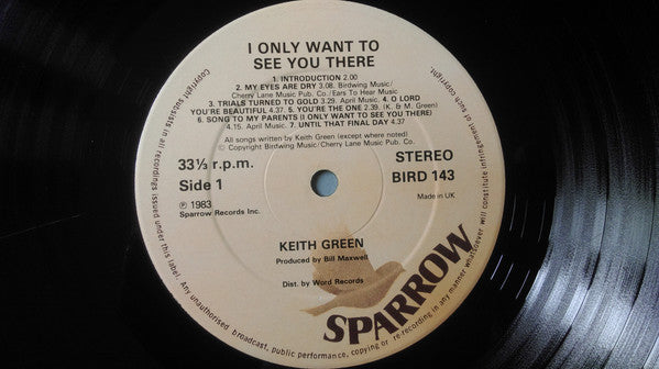 Keith Green (2) : I Only Want To See You There (LP, Comp)