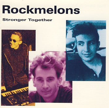 The Rockmelons : Stronger Together (CD, Album)