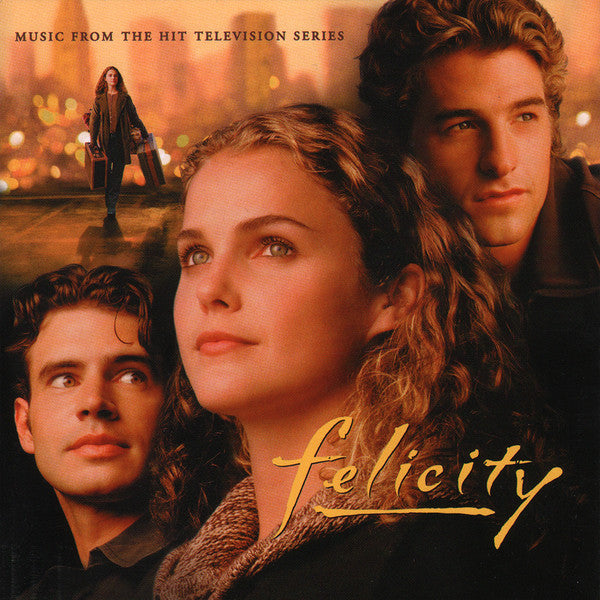 Various : Felicity: Music From The Hit Television Series (CD, Album, Comp)