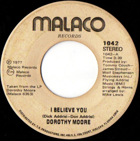 Dorothy Moore : I Believe You (7")