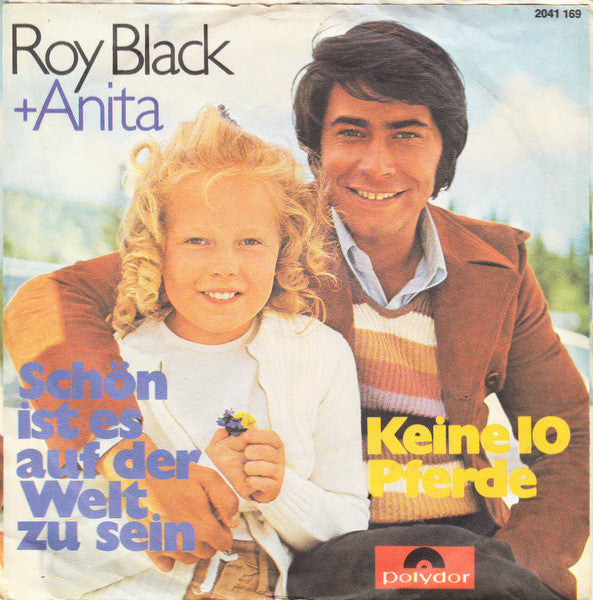 Roy Black + Anita Hegerland : Schön Ist Es Auf Der Welt Zu Sein / Keine 10 Pferde (7", Single)