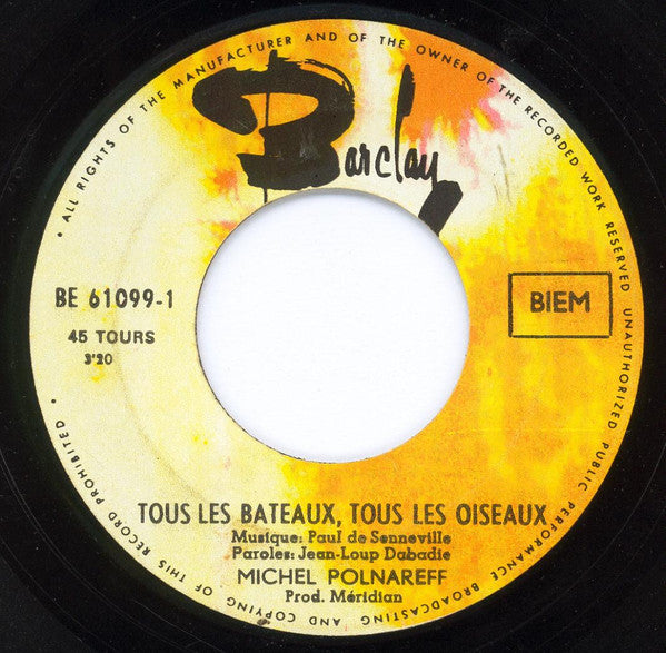 Michel Polnareff : Tous Les Bateaux Tous Les Oiseaux / Tout, Tout Pour Ma Chérie (7", Single)