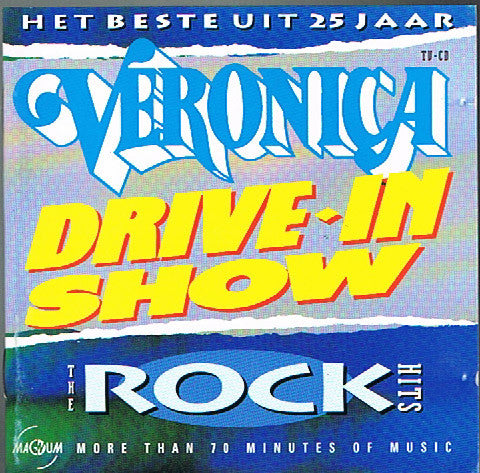 Various : Het Beste Uit 25 Jaar Veronica Drive-In Show - The Rock Hits (CD, Comp)