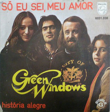 Green Windows : Só Eu Sei, Meu Amor (7", Single)