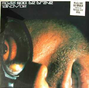 Model 500 : Be Brave 12inch/02 (12")