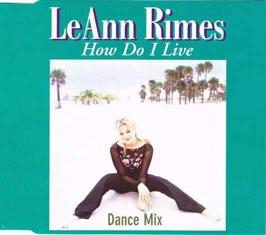 LeAnn Rimes : How Do I Live (Dance Mix) (CD, Single)