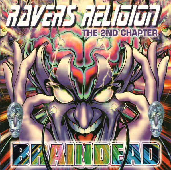 Various : Ravers Religion: The 2nd Chapter - Braindead (2xCD, Comp)