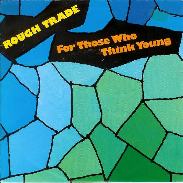 Rough Trade : For Those Who Think Young (7", Single)