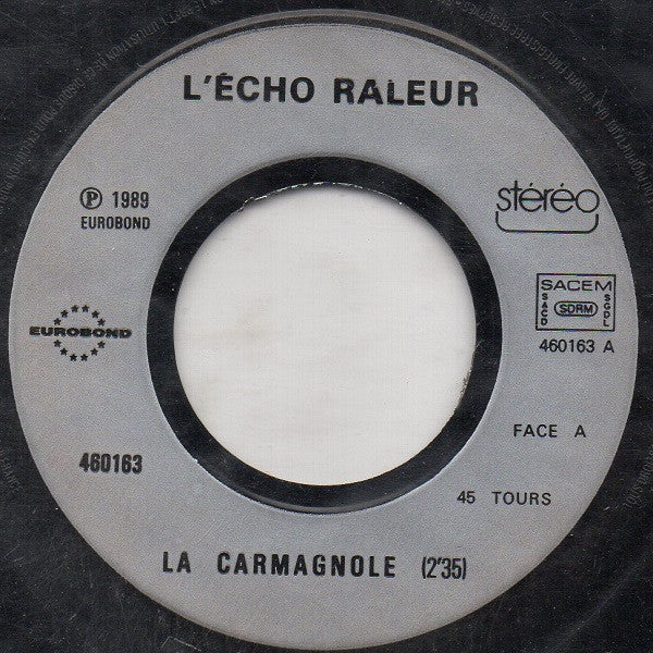 L'Echo Râleur : La Carmagnole (7", Single)
