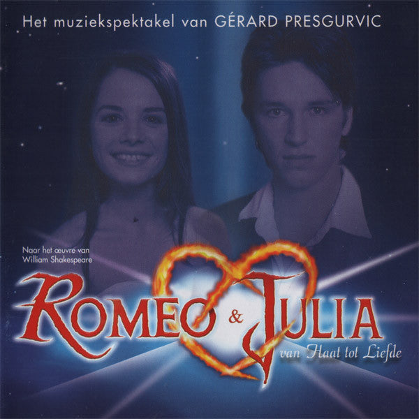 "Romeo & Julia - Van Haat Tot Liefde" Vlaamse Cast : Romeo & Julia - Van Haat Tot Liefde (CD, Album)