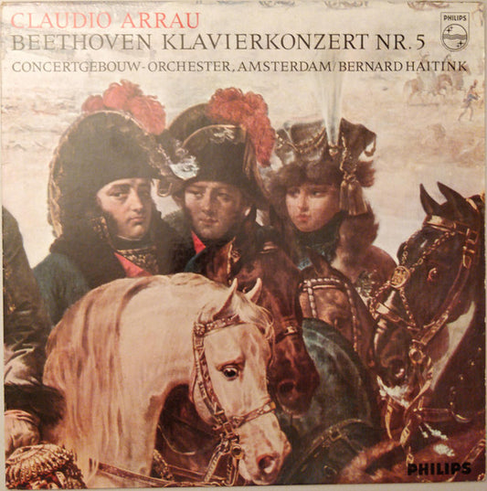 Claudio Arrau, Concertgebouworkest, Bernard Haitink - Ludwig van Beethoven : Klavierkonzert Nr. 5 (LP)