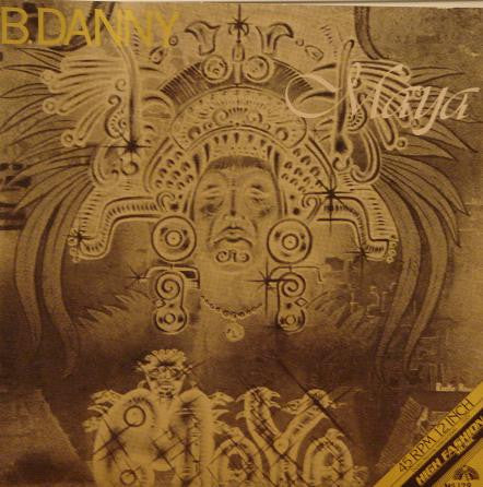 B. Danny : Maya (12")