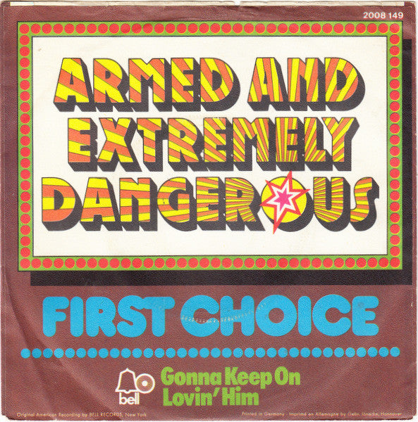 First Choice : Armed And Extremely Dangerous (7", Single)