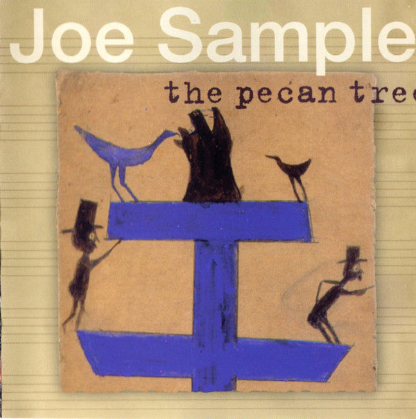 Joe Sample : The Pecan Tree (CD, Album)