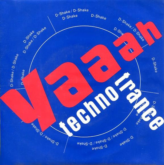 D-Shake : Yaaah / Techno Trance (7", Single)