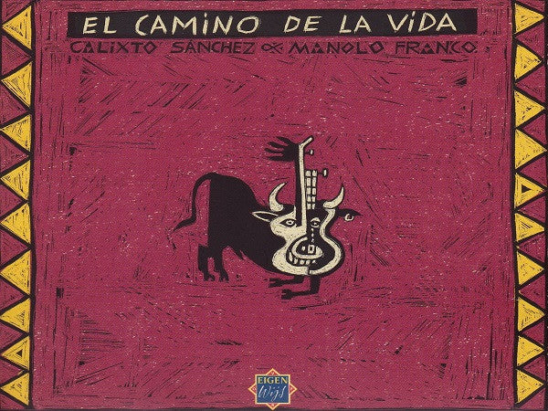 Calixto Sánchez, Manolo Franco : El Camino De La Vida (CD)